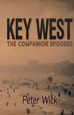 Key West - The Companion Episodes - Peter Wick - cover