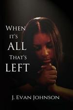 When it's All That's Left