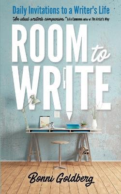 Room to Write: Daily Invitations to a Writer's Life - Bonni Goldberg - cover