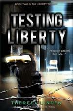 Testing Liberty: Book Two in the Liberty Trilogy