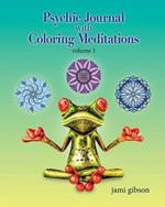 Psychic Journal with Coloring Meditations: volume 1