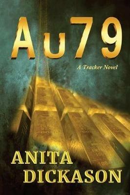 A u 7 9: A Tracker Novel - Anita Dickason - cover
