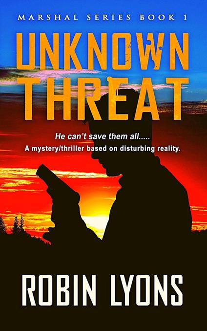 Unknown Threat (School Marshal Novels Book 1)