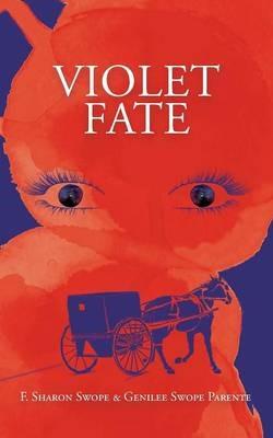 Violet Fate - F Sharon Swope,Swope Parente Genilee - cover