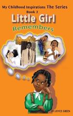 My Childhood Inspirations The Series: Little Girl Remembers