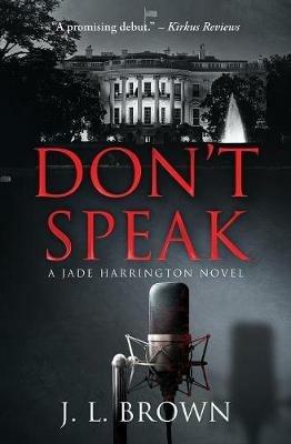 Don't Speak: A Jade Harrington Novel - J L Brown - cover