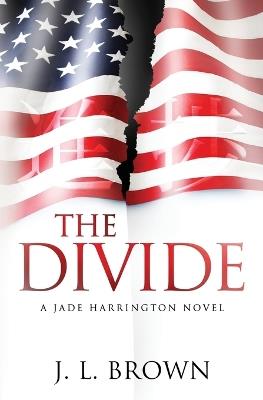 The Divide: A Jade Harrington Novel - J L Brown - cover