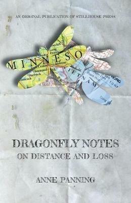 Dragonfly Notes: On Distance and Loss - Anne Panning - cover