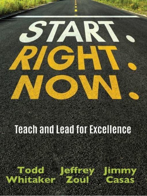 Start. Right. Now. - Todd Whitaker,Jeffrey Zoul,Jimmy Casas - cover