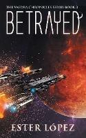 Betrayed: The Vaedra Chronicles Series Book 3 - Ester Lopez - cover