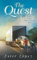 The Quest: Book One in the Angel Chronicles Series - Ester Lopez - cover