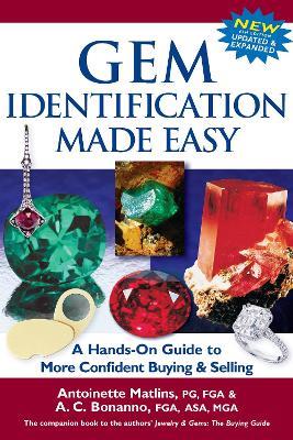 Gem Identification Made Easy (6th Edition): A Hands-On Guide to More Confident Buying & Selling - Antoinette Matlins,Antonio C. Bonanno - cover