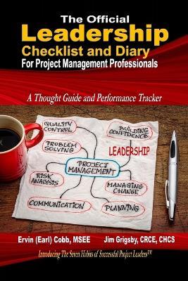 The Official Leadership Checklist and Diary for Project Management Professionals - Ervin (Earl) Cobb,Grigsby Jim - cover