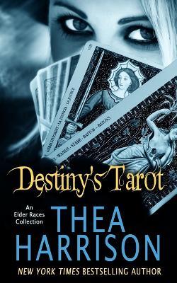 Destiny's Tarot: An Elder Races Collection - Thea Harrison - cover