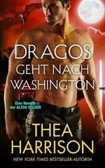 Dragos geht nach Washington: Eine Novelle der ALTEN VOELKER