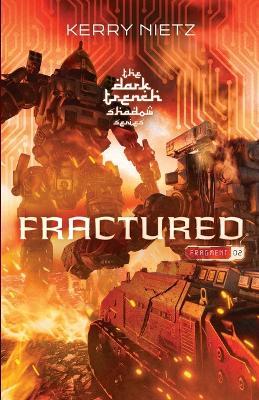 Fractured: Fragment Two - Kerry Nietz - cover