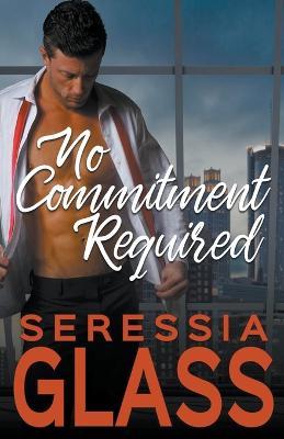 No Commitment Required - Seressia Glass - cover