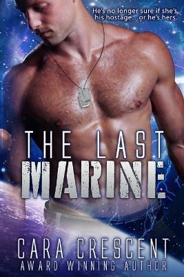 The Last Marine - Cara Crescent - cover