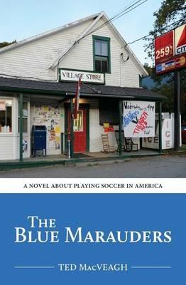 The Blue Marauders - Ted Macveagh - cover