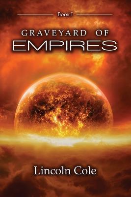 Graveyard of Empires - Lincoln Cole - cover