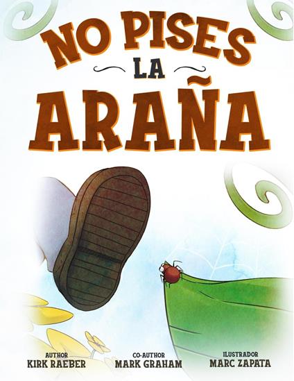 No Pises la Arana - Mark Graham,Kirk Raeber,Marc Zapata - ebook
