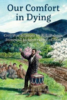 Our Comfort in Dying - Robert Lewis Dabney - cover