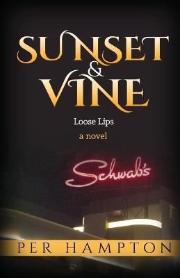 Sunset & Vine: Loose Lips - Per Hampton - cover