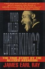 Who Killed Martin Luther King?: The True Story by the Alleged Assassin