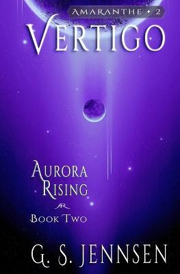 Vertigo: Aurora Rising Book Two - G S Jennsen - cover