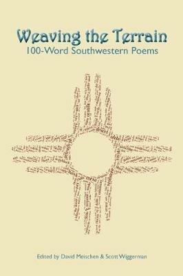 Weaving the Terrain: 100-Word Southwestern Poems - cover