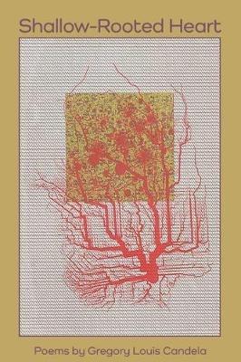 Shallow-Rooted Heart - Gregory Louis Candela - cover