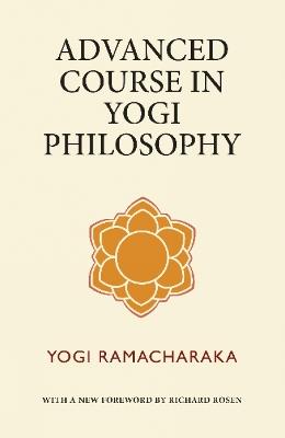 Advanced Course in Yogi Philosophy - Yogi Ramacharaka - cover