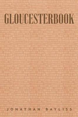 Gloucesterbook - Jonathan Bayliss - cover