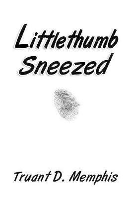 Littlethumb Sneezed - Truant D Memphis - cover