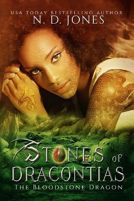 Stones of Dracontias: The Bloodstone Dragon - N D Jones - cover