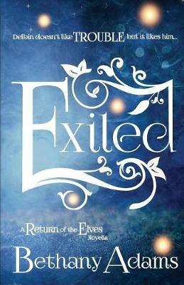 Exiled: A Return of the Elves Novella - Bethany Adams - cover