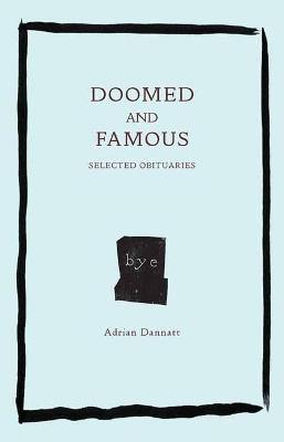 Doomed and Famous: Selected Obituaries - Adrian Dannatt,Hugo Guinness - cover