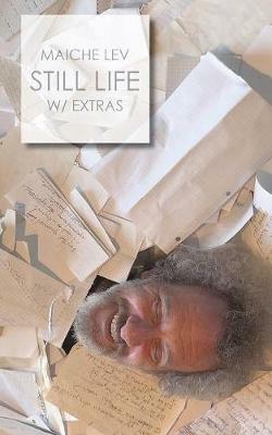 Still Life - with Extras - Maiche Lev - cover