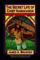 The Secret Life of Chief Namakagon