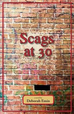 Scags at 30 - Deborah Emin - cover