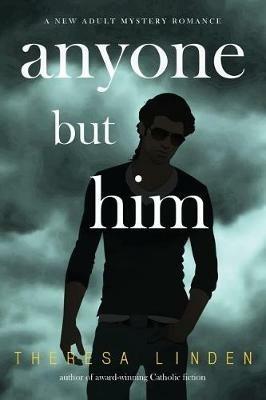 Anyone But Him - Theresa Linden - cover