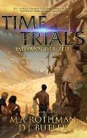 Time Trials - Im Bann der Zeit - M a Rothman,D J Butler - cover