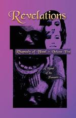 Revelations - Rhapsody of Blood, Volume Five: A Novel of the Fantastic