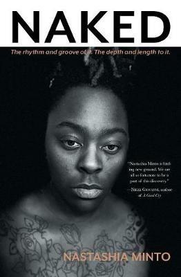 Naked: The Rhythm and Groove of It. The Depth and Length to It. - Nastashia Minto - cover