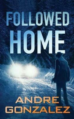 Followed Home - Andre Gonzalez - cover