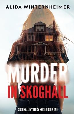 Murder in Skoghall - Alida Winternheimer - cover
