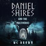 Daniel Shires and the Multiverse