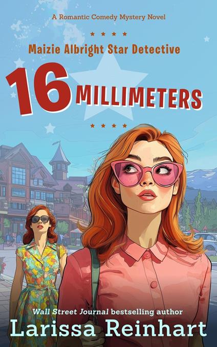 16 Millimeters, A Romantic Comedy Mystery Novel