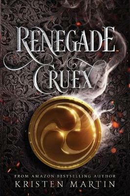 Renegade Cruex - Kristen Martin - cover