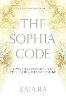 The Sophia Code - Kaia Ra - cover